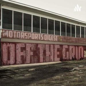 Motorsports Digest Off the grid