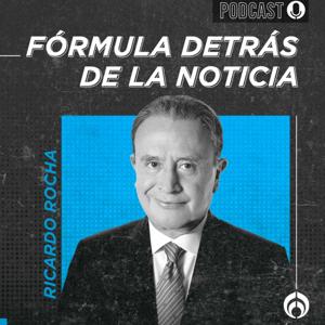 Fórmula Detrás de la Noticia con Ricardo Rocha