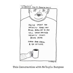 This Incarnation With Me’Kayla Burgess