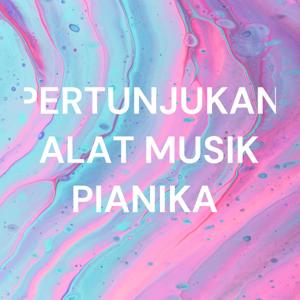 PERTUNJUKAN ALAT MUSIK PIANIKA