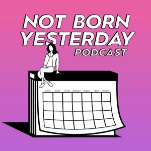 Not Born Yesterday by NEXT Village SF
