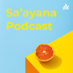 Sa'ayana Podcast