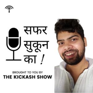 Safar Sukoon ka (Brought to you by the kickash Show)