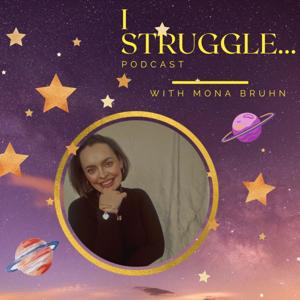 I struggle... podcast