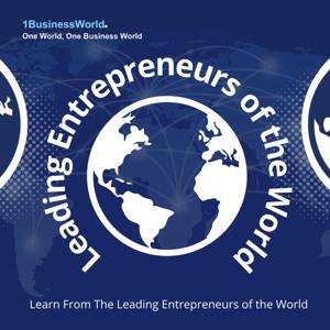 Leading Entrepreneurs of the World | 1BusinessWorld