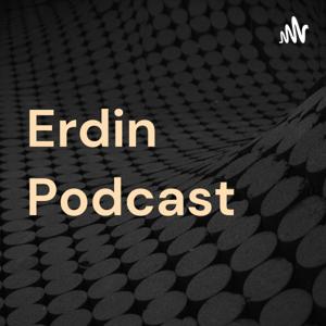 Erdin Podcast