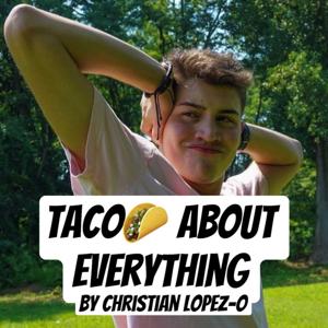 Taco About Everything