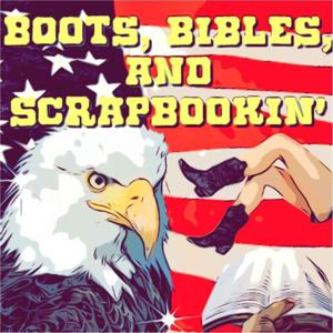 Boots, Bibles and Scrapbooking!