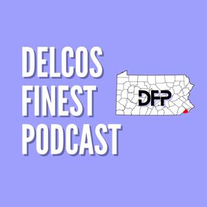 Delcos Finest Podcast
