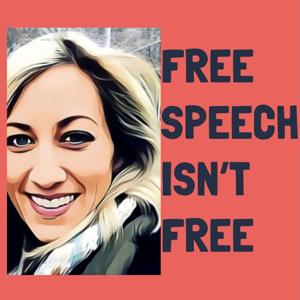 Free Speech Isn't Free