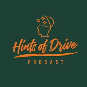 Hints of Drive Podcast