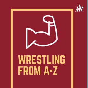 Wrestling From A-Z