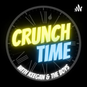 CrunchTime with Keegan and the Boys