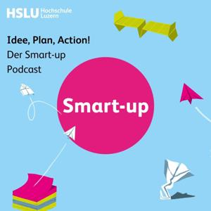 Idee, Plan, Action! Der Smart-up Podcast