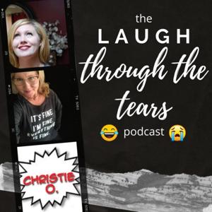 The Laugh Through The Tears Podcast