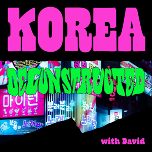 Korea Deconstructed by David Tizzard