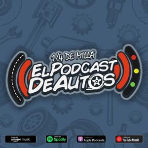 1/4 de Milla | El Podcast de Autos