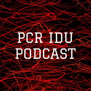 PCR IDU PODCAST