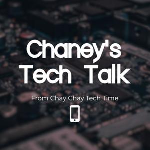 Chaney's Tech Talk