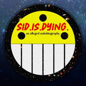 Sid is Dying