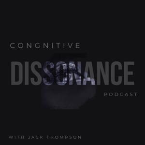 Cognitive Dissonance Podcast