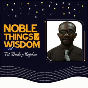 NOBLE THINGS OF WISDOM