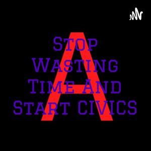 Stop Wasting Time And Start CIVICS