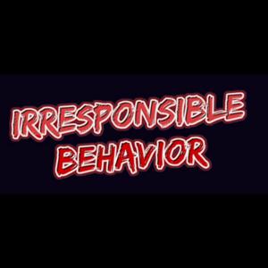 Irresponsible Behavior