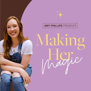 Making Her Magic The Podcast