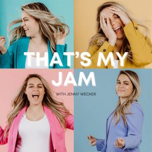 That's My Jam with Jenny Wecker