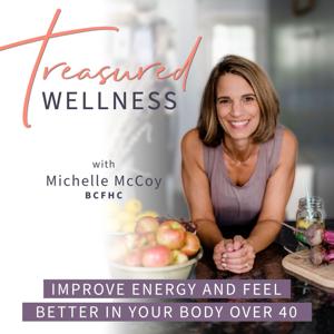 Treasured Wellness- Biblical Mindset, Holistic Health, Christian Midlife, Improve Energy over 40, Overcome Fatigue & Stress by Michelle McCoy, Board Certified Functional Health Coach, CFHC, Holistic Practitioner, LEHP, Holistic Health Coach, Christian TV Show Host