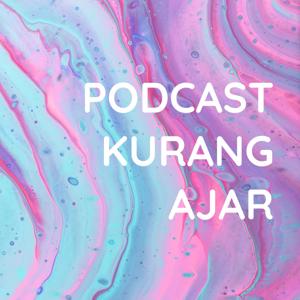 PODCAST KURANG AJAR - CHAN