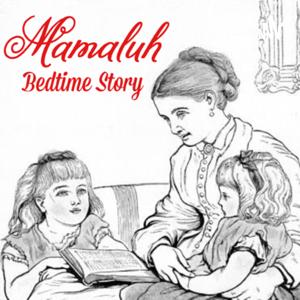 Mamaluh Mendongeng / Bedtime Story with Mamaluh