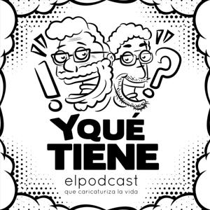 ¿Y Qué Tiene?