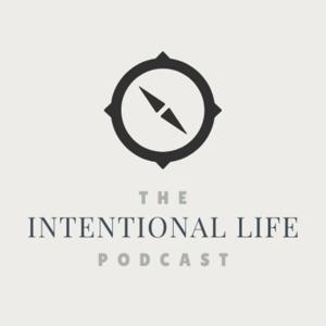 The Intentional Life Podcast