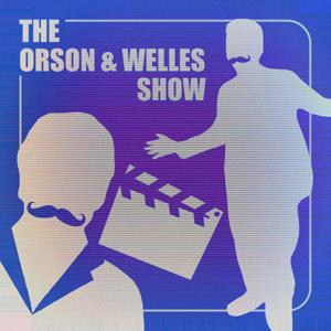 The Orson & Welles Show