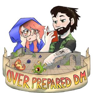 The Overprepared DM