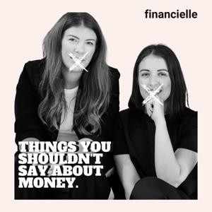 Financielle: Things You Shouldn't Say About Money Podcast