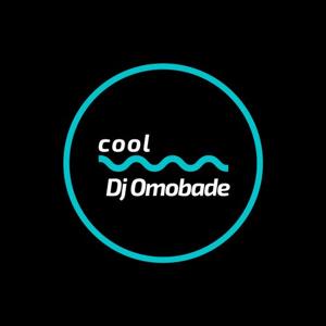 Dj Omobade Mixxes