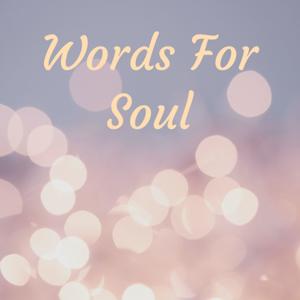 Words For Soul