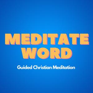 Meditate Word Podcast