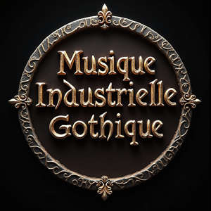 Musique Industrielle - EBM - Gothique