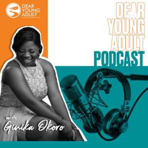 Dear Young Adult with Ginika Okoro