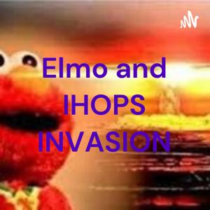 Elmo and IHOPS INVASION