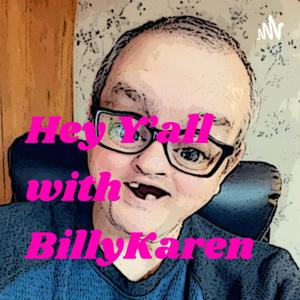 Hey Y'all with BillyKaren