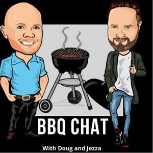 BBQ Chat with Doug and Jezza