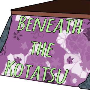 Beneath the Kotatsu - Anime Podcast