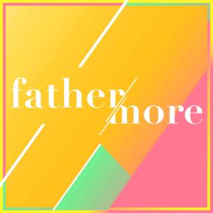 Fathermore