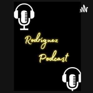 Rodríguez Podcast