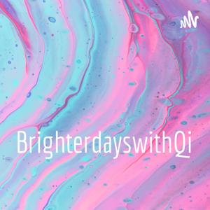 BrighterdayswithQi